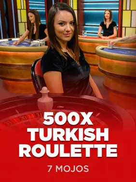 500x Turkish Roulette — Seven Mojos